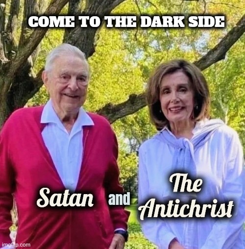 Satan and The Antichrist | COME TO THE DARK SIDE | image tagged in satan and the antichrist | made w/ Imgflip meme maker