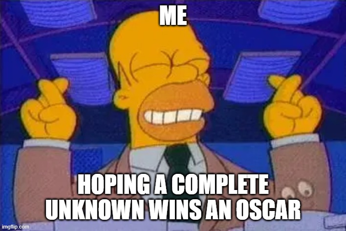 i hope the bob dylan biopic wins an oscar | ME; HOPING A COMPLETE UNKNOWN WINS AN OSCAR | image tagged in homer simpsons fingers cross,prediction,oscars,bob dylan,searchlight pictures | made w/ Imgflip meme maker