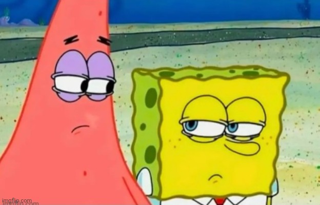 Patrick and SpongeBob staring at each other | image tagged in patrick and spongebob staring at each other | made w/ Imgflip meme maker