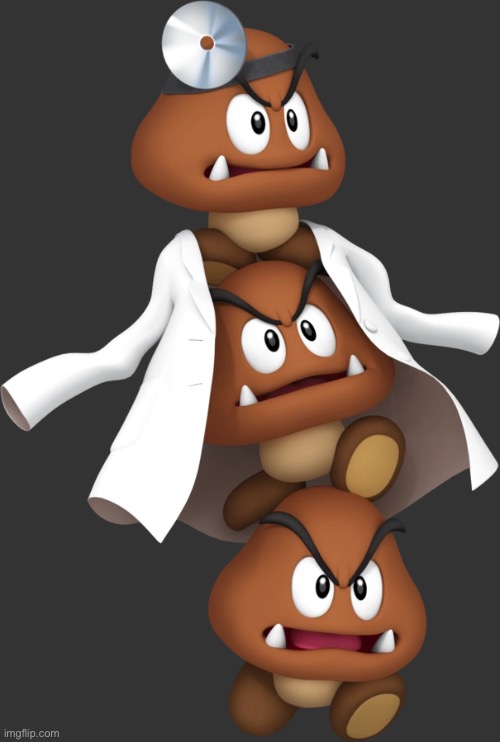 do you guys fw dr goomba tower | made w/ Imgflip meme maker