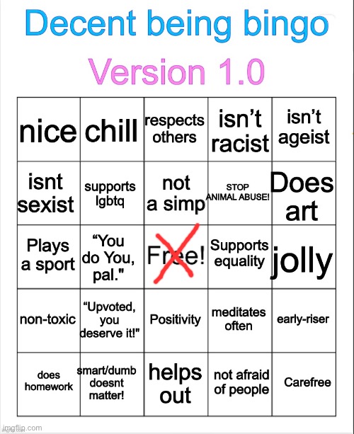 Decent being bingo | image tagged in decent being bingo | made w/ Imgflip meme maker