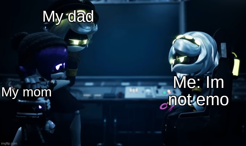 Um... | My dad; Me: Im not emo; My mom | image tagged in n protecting uzi | made w/ Imgflip meme maker