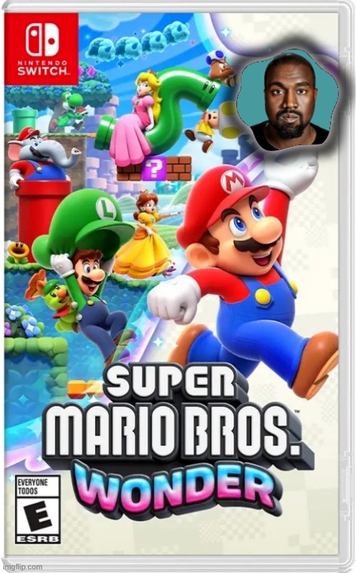 Originally The Wonder Flower was Kayne West teleporting you into a fever dream land. | image tagged in funny,memes,mario,nintendo,kayne west | made w/ Imgflip meme maker