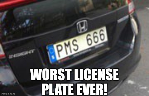 Worst License Plate Ever! | WORST LICENSE PLATE EVER! | image tagged in chris joines | made w/ Imgflip meme maker