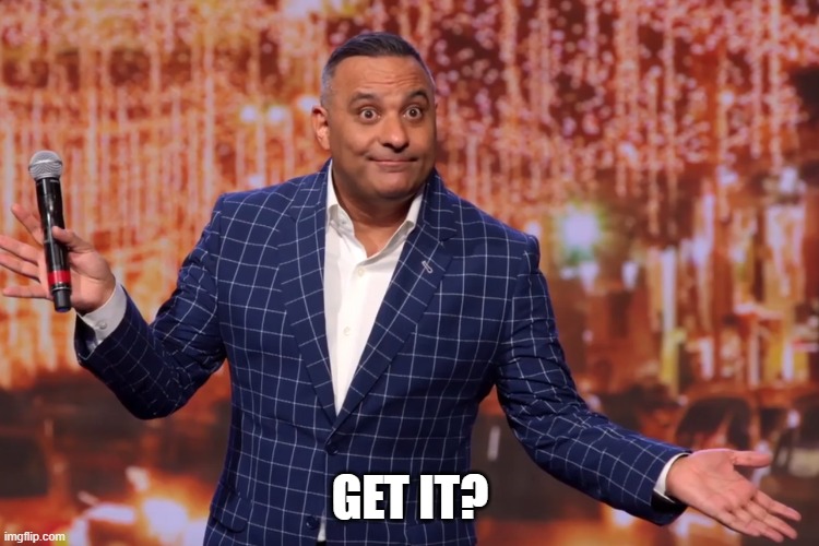 Russell Peters | GET IT? | image tagged in russell peters,comedy,get it,i don't get it | made w/ Imgflip meme maker