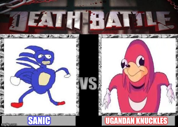 death battle | SANIC; UGANDAN KNUCKLES | image tagged in death battle | made w/ Imgflip meme maker