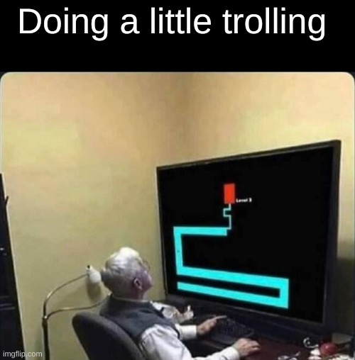 Does he know? | Doing a little trolling | image tagged in surprise | made w/ Imgflip meme maker