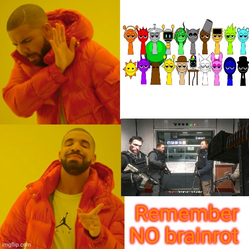 Remember no brainrot | Remember NO brainrot | image tagged in memes,drake hotline bling | made w/ Imgflip meme maker