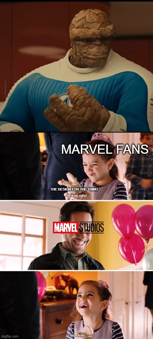 Marvel COOKED | MARVEL FANS; THE DESIGN FOR THE THING | image tagged in he's so ugly i love it,marvel,mcu,fantastic four,fantastic 4,the thing | made w/ Imgflip meme maker