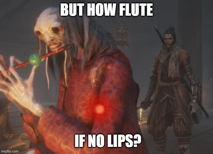 BUT HOW FLUTE; IF NO LIPS? | made w/ Imgflip meme maker