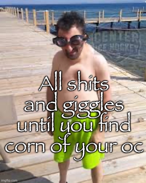 Brad Marchand enjoying the Offseason | All shits and giggles until you find corn of your oc | image tagged in brad marchand enjoying the offseason | made w/ Imgflip meme maker