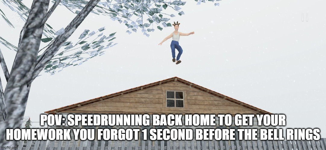 dad yeet | POV: SPEEDRUNNING BACK HOME TO GET YOUR HOMEWORK YOU FORGOT 1 SECOND BEFORE THE BELL RINGS | image tagged in dad yeet,school,memes | made w/ Imgflip meme maker