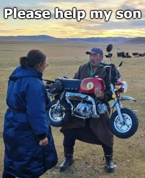 Please help my son | image tagged in mahson | made w/ Imgflip meme maker