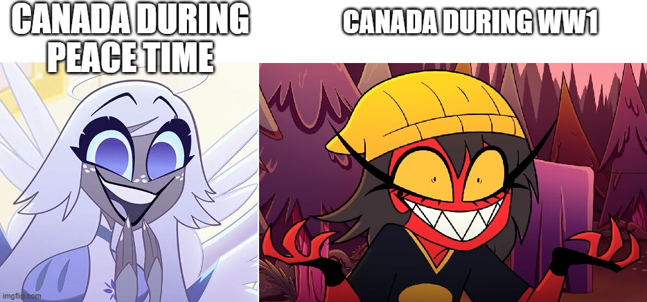 Angel and demon | CANADA DURING PEACE TIME; CANADA DURING WW1 | image tagged in helluva boss,hazbin hotel | made w/ Imgflip meme maker