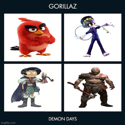 Demon days awesome edition | image tagged in demon days blank,gorillaz,angry birds,murder drones,amphibia,god of war | made w/ Imgflip meme maker