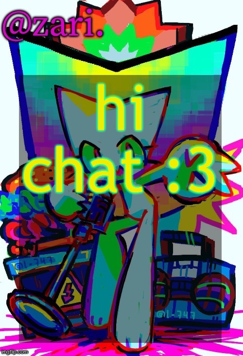 zari.'s femtanyl temp (ty mini_soda) | hi chat :3 | image tagged in zari 's femtanyl temp ty mini_soda | made w/ Imgflip meme maker