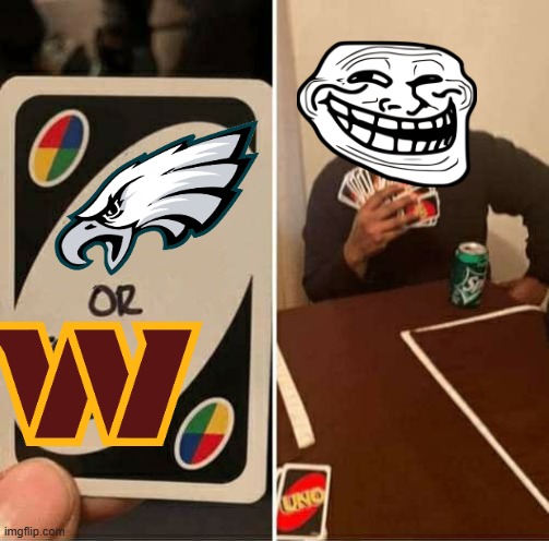 eagles v washington | image tagged in memes,uno draw 25 cards | made w/ Imgflip meme maker