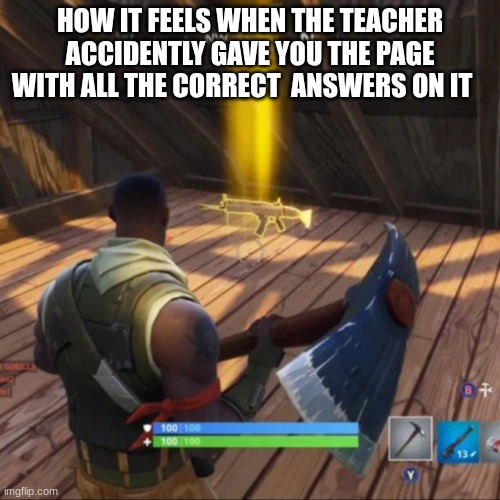 you were the knight in shining armor | HOW IT FEELS WHEN THE TEACHER ACCIDENTLY GAVE YOU THE PAGE WITH ALL THE CORRECT  ANSWERS ON IT | image tagged in golden scar | made w/ Imgflip meme maker