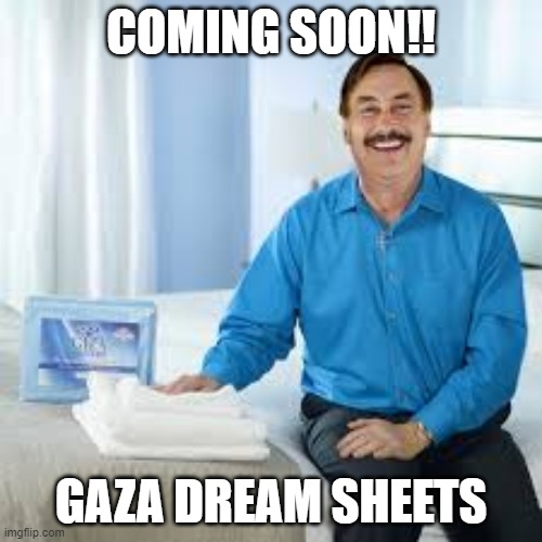 gaza DREAM SHEETS | COMING SOON!! GAZA DREAM SHEETS | made w/ Imgflip meme maker