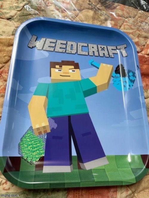 image tagged in memes,funny,weedcraft,minecraft | made w/ Imgflip meme maker