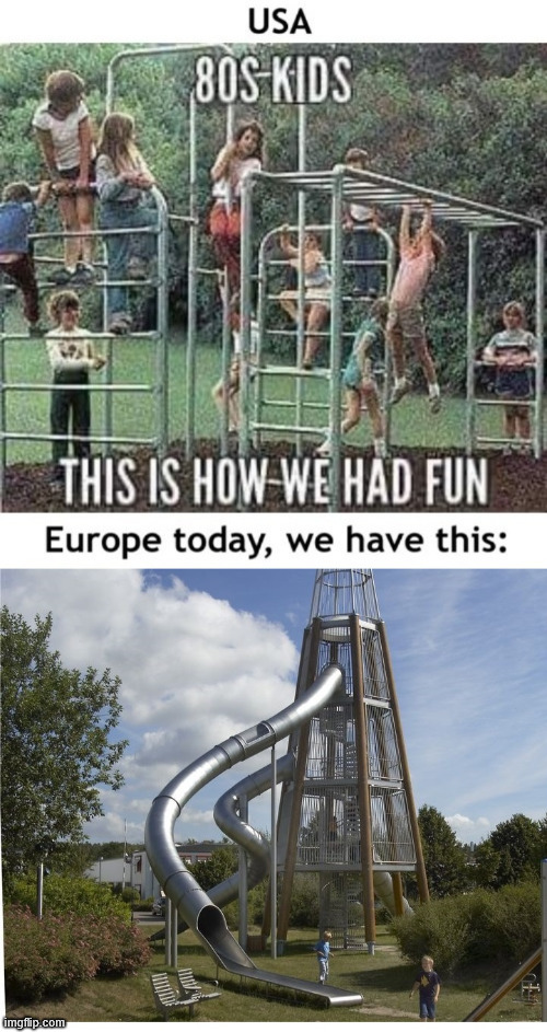 USA vs. Europe | image tagged in nostalgia,today,europe,lattice climbing,playgrounds,climbing | made w/ Imgflip meme maker