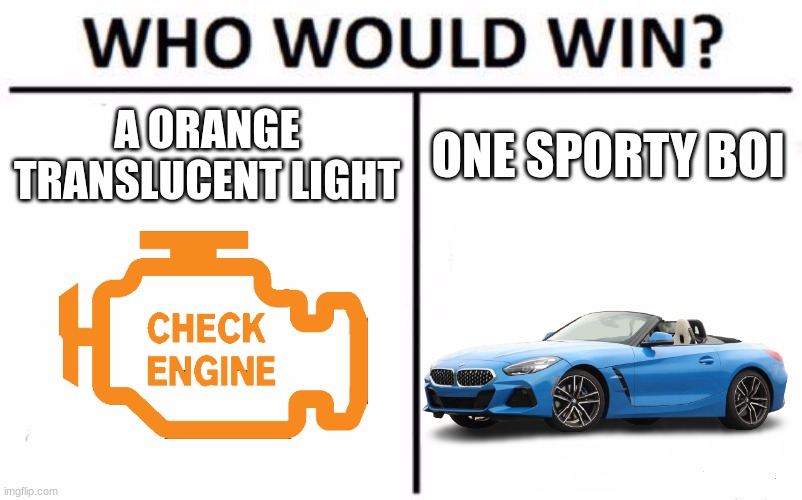 Who Would Win? Meme | A ORANGE TRANSLUCENT LIGHT; ONE SPORTY BOI | image tagged in memes,who would win | made w/ Imgflip meme maker