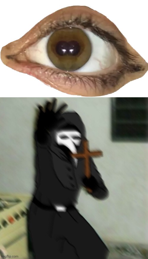 The cursed eye | image tagged in scp 049 with cross,eye,eyes,cursed image,memes,cursed | made w/ Imgflip meme maker