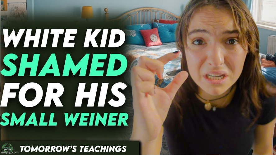 white kid shamed for his small weiner | image tagged in white kid shamed for his small weiner | made w/ Imgflip meme maker