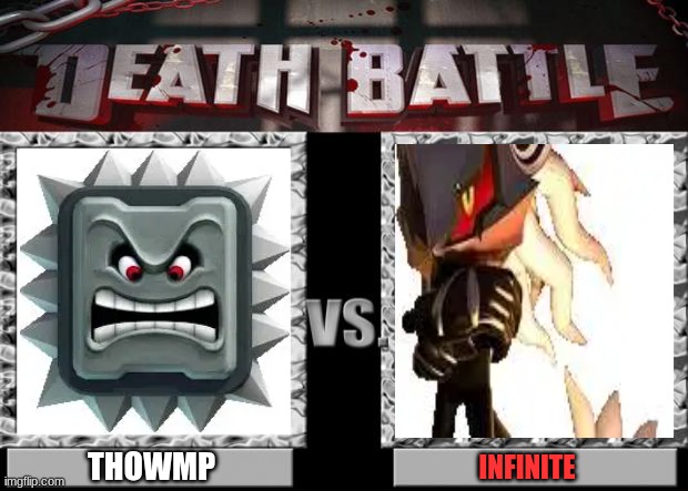 death battle | THOWMP; INFINITE | image tagged in death battle | made w/ Imgflip meme maker