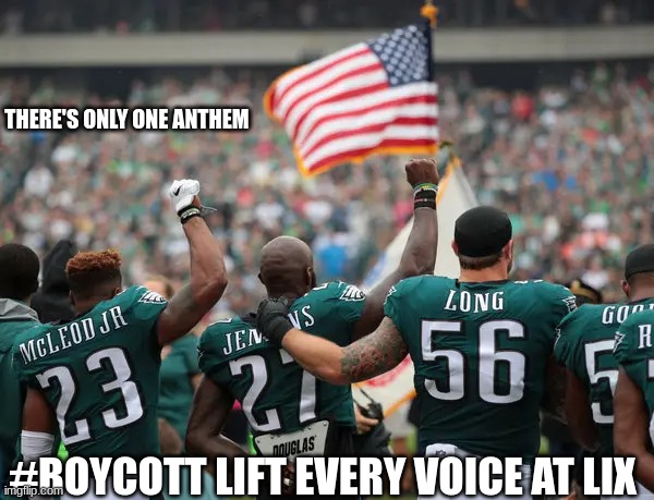 Black National anthem meme | THERE'S ONLY ONE ANTHEM; #BOYCOTT LIFT EVERY VOICE AT LIX | image tagged in memes,super bowl,woke,boycott,all lives matter | made w/ Imgflip meme maker