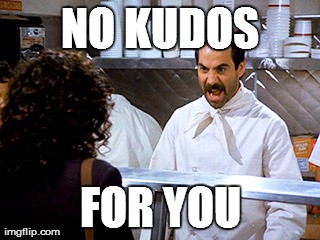 NO KUDOS FOR YOU | made w/ Imgflip meme maker