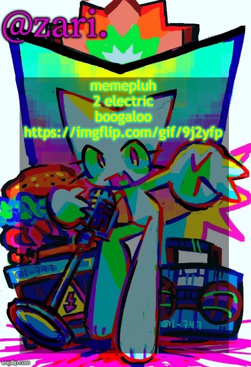 zari.'s femtanyl temp (ty mini_soda) | memepluh 2 electric boogaloo
https://imgflip.com/gif/9j2yfp | image tagged in zari 's femtanyl temp ty mini_soda | made w/ Imgflip meme maker