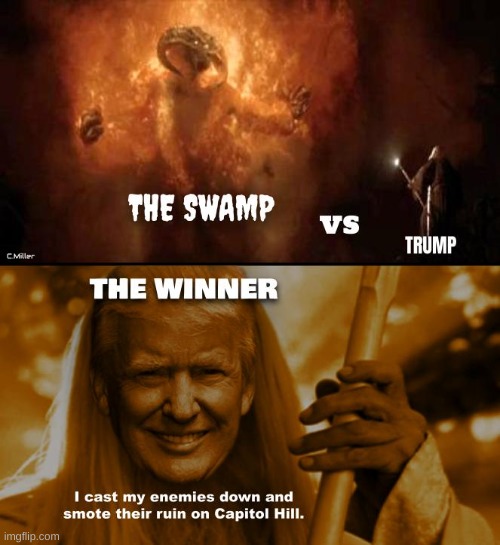 The MAGA Fellowship has come together as meanwhile, the deep-state Orcs and Uruk Hai scatter and flee... | image tagged in donald trump,maga,the lord of the rings,politics,democrats | made w/ Imgflip meme maker