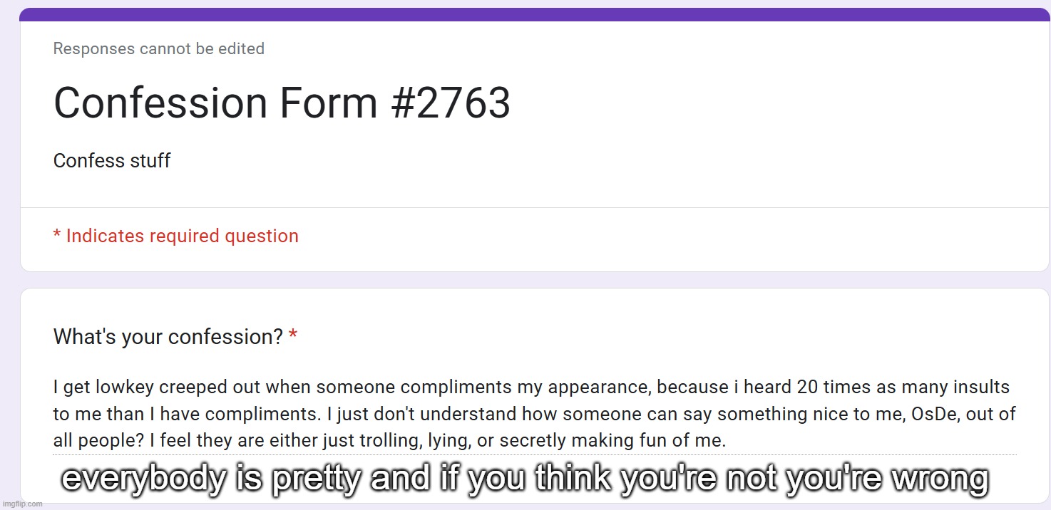 everybody is pretty and if you think you're not you're wrong | made w/ Imgflip meme maker