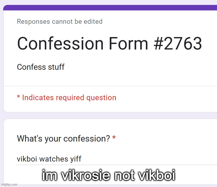 im vikrosie not vikboi | made w/ Imgflip meme maker