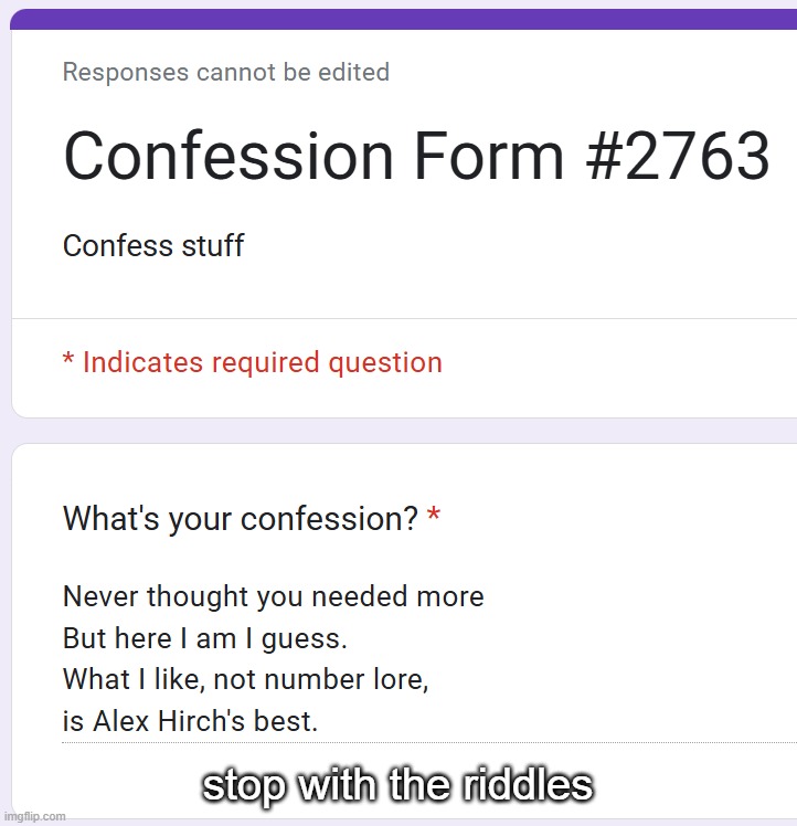 stop with the riddles | made w/ Imgflip meme maker