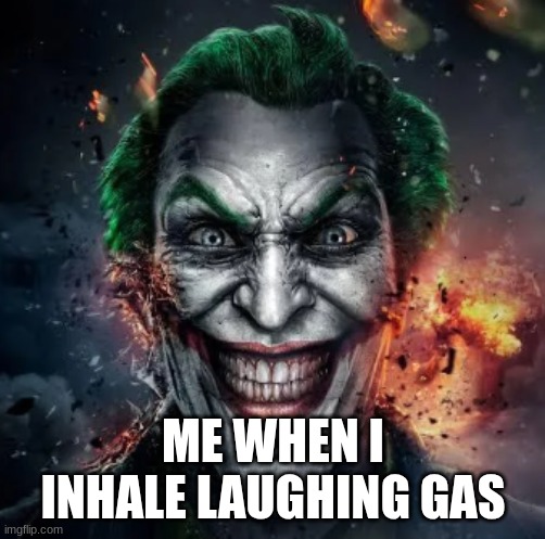 Reeeehheeheeheeheheheheheeeheheheeheeehehehehehehhe | ME WHEN I INHALE LAUGHING GAS | image tagged in jonkler | made w/ Imgflip meme maker