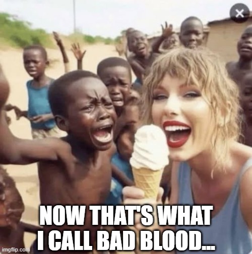 T Swift is Cruel | NOW THAT'S WHAT I CALL BAD BLOOD... | image tagged in awesome music | made w/ Imgflip meme maker