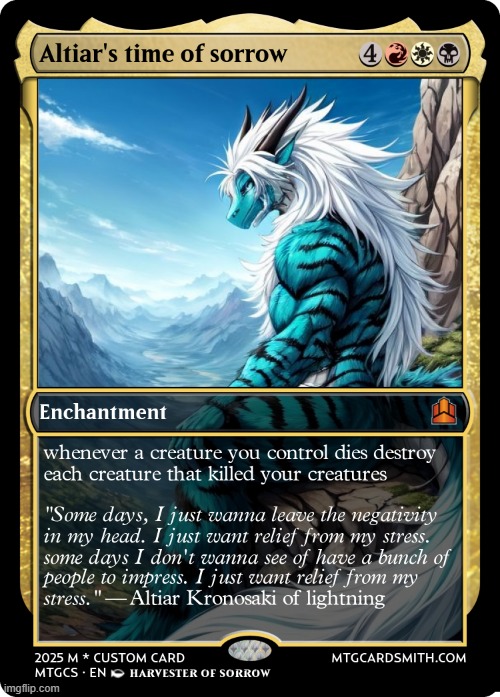 the final enchantment in my MTG pack (what my OC does when nobody is around) | image tagged in magic the gathering,problems stress pain,ocs,sadness | made w/ Imgflip meme maker