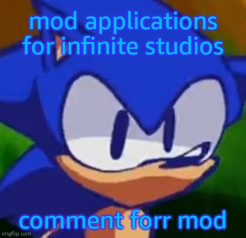 im aware i spelt 'for' wrong | mod applications for infinite studios; comment forr mod | image tagged in pardon thineself | made w/ Imgflip meme maker