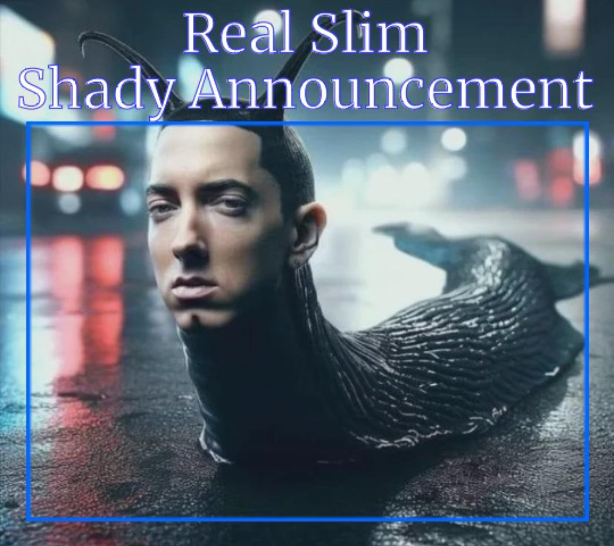 High Quality Real Slim Shady announcement temp Blank Meme Template