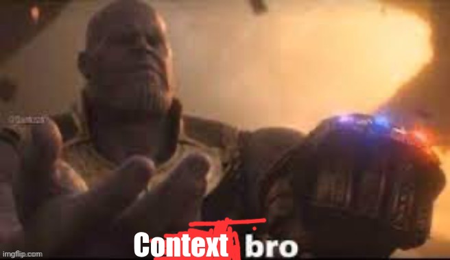 link bro | Context | image tagged in link bro | made w/ Imgflip meme maker