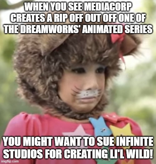 Yaya's reaction when MediaCorp makes a rip-off out of Madagascar A Little Wild! | WHEN YOU SEE MEDIACORP CREATES A RIP OFF OUT OFF ONE OF THE DREAMWORKS' ANIMATED SERIES; YOU MIGHT WANT TO SUE INFINITE STUDIOS FOR CREATING LI'L WILD! | image tagged in unimpressed yaya | made w/ Imgflip meme maker