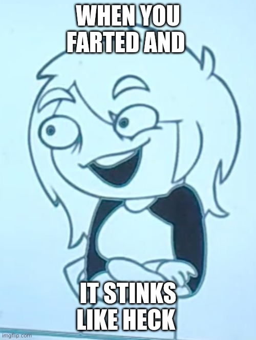 * Sniffs * Smelly! | WHEN YOU FARTED AND; IT STINKS LIKE HECK | image tagged in just buy a new one,noodle,fart,stinky,smelly,yucky | made w/ Imgflip meme maker