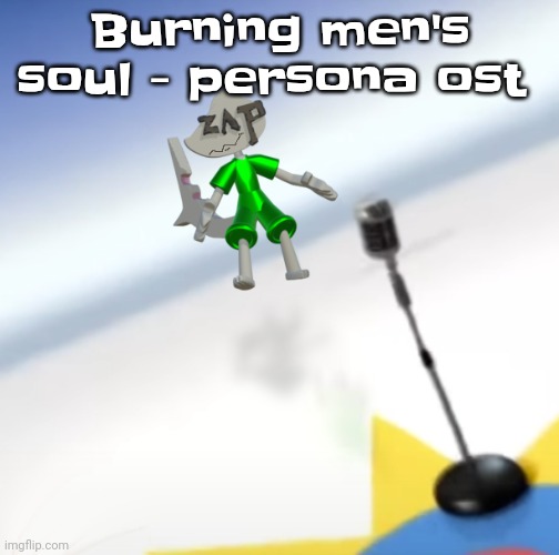 Yuno miles ahh song | Burning men's soul - persona ost | image tagged in oh i'm a gummy bear | made w/ Imgflip meme maker