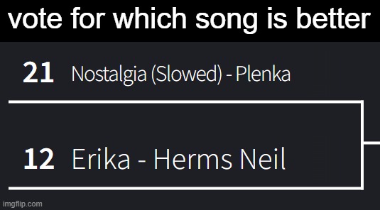 vote for which song is better | made w/ Imgflip meme maker