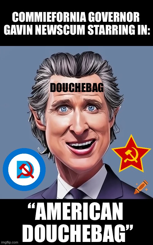 The douche-iest douche of them all! | DOUCHEBAG | image tagged in political meme | made w/ Imgflip meme maker