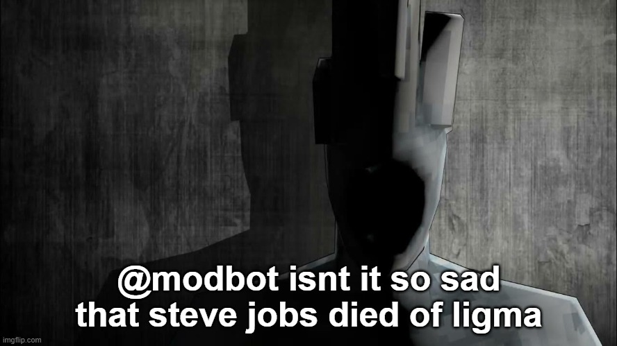 we shall see | @modbot isnt it so sad that steve jobs died of ligma | image tagged in minos prime prowler | made w/ Imgflip meme maker