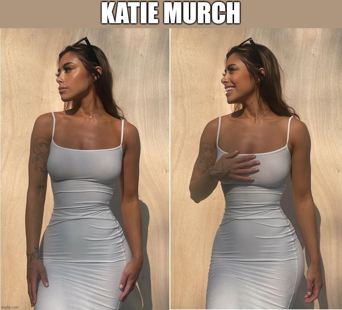 KATIE MURCH | made w/ Imgflip meme maker