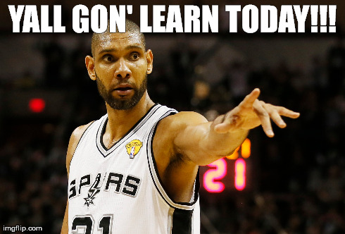 YALL GON' LEARN TODAY!!! | made w/ Imgflip meme maker